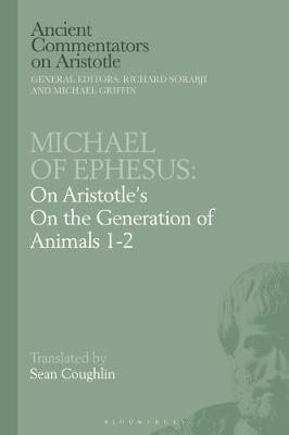 Michael of Ephesus: On Aristotle's On the Generation of Animals 1-2