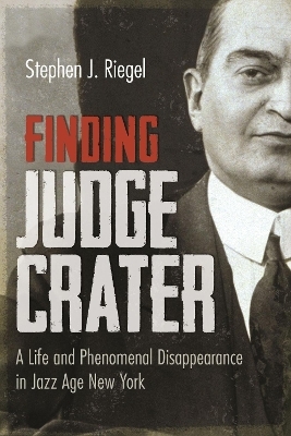 Finding Judge Crater - Stephen J. Riegel