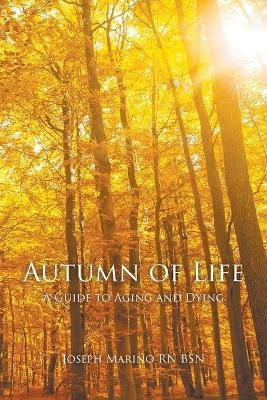 Autumn of Life - Bsn Joseph Marino