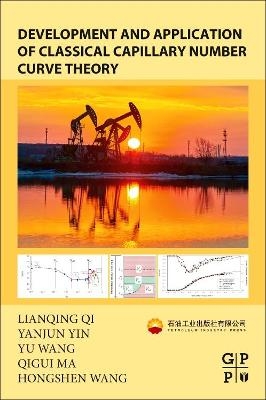 Development and Application of Classical Capillary Number Curve Theory - Lianqing Qi, Yanjun Yin, Yu Wang, Qigui Ma, Hongshen Wang