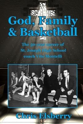 God, Family & Basketball - Chris Elsberry