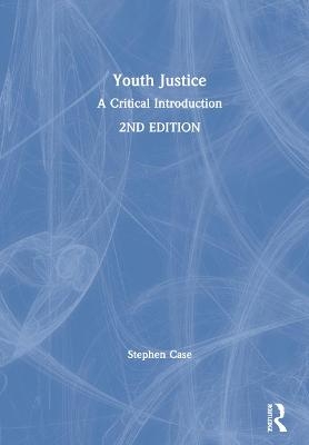 Youth Justice - Stephen Case