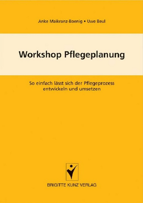 Workshop Pflegeplanung - Anke Maikranz-Boenig, Uwe Beul