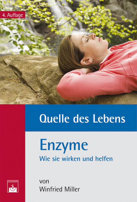 Quelle des Lebens: Enzyme -  Winfried Miller