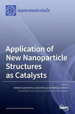 Application of New Nanoparticle Structures as Catalysts