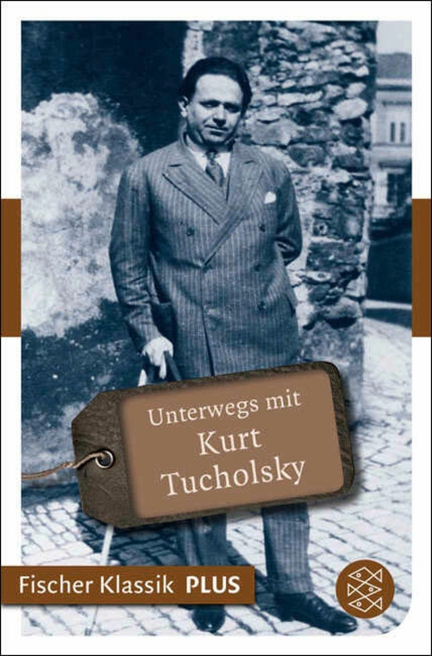 Unterwegs mit Kurt Tucholsky - 