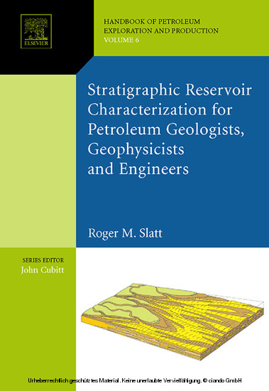 Stratigraphic reservoir characterization for petroleum geologists, geophysicists, and engineers -  Roger M. Slatt