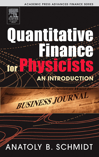 Quantitative Finance for Physicists -  Anatoly B. Schmidt