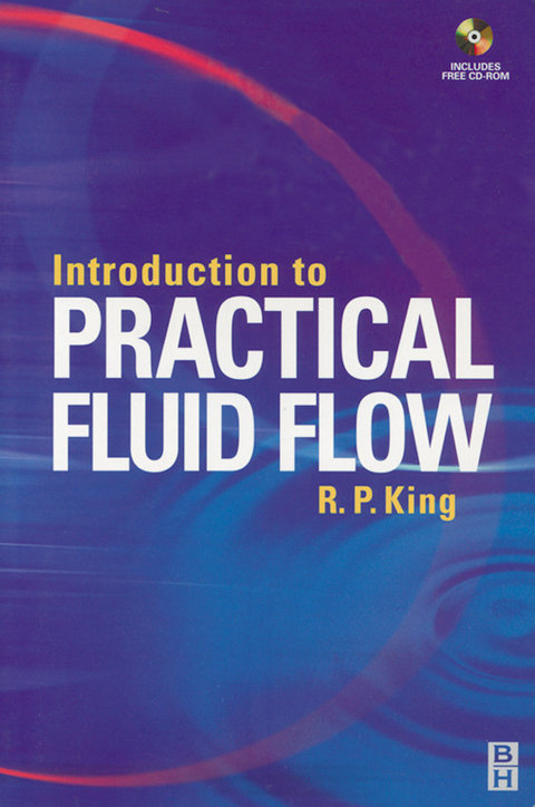 Introduction to Practical Fluid Flow -  R. Peter King