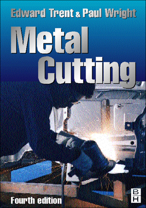 Metal Cutting -  Edward M. Trent,  Paul K. Wright