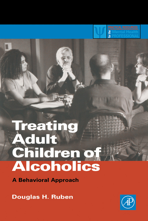 Treating Adult Children of Alcoholics -  Douglas H. Ruben