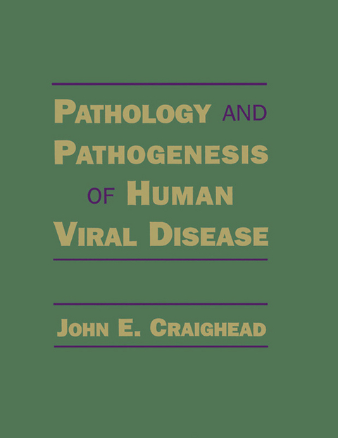 Pathology and Pathogenesis of Human Viral Disease -  John E. Craighead