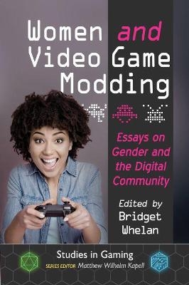 Women and Video Game Modding - 