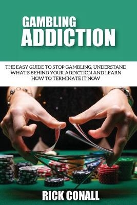 Gambling Addiction - Rick Conall