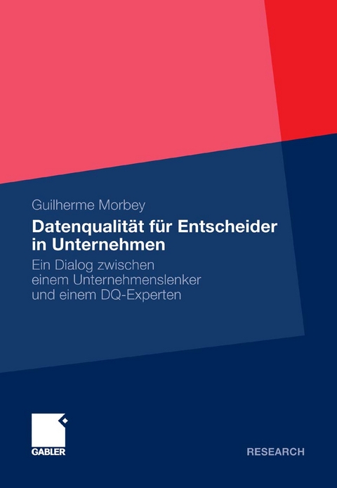 Datenqualität für Entscheider in Unternehmen - Guilherme Morbey