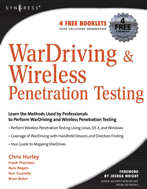 WarDriving and Wireless Penetration Testing -  Brian Baker,  Chris Hurley,  Russ Rogers,  Frank Thornton