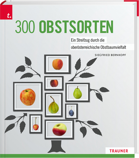 300 Obstsorten - Siegfried Bernkopf