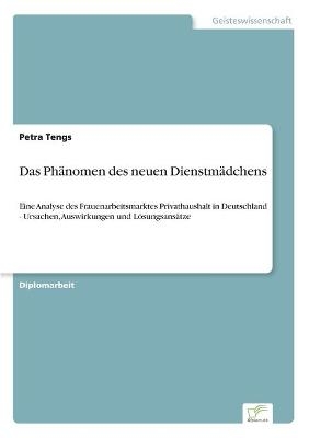 Das PhÃ¤nomen des neuen DienstmÃ¤dchens - Petra Tengs