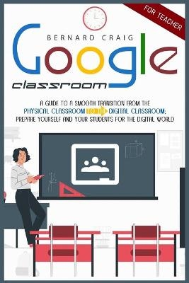 Google Classroom - Bernard Craig