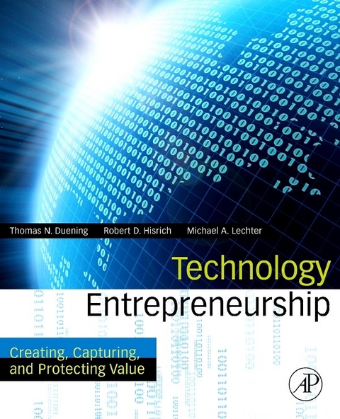 Technology Entrepreneurship -  Thomas N. Duening,  Robert A. Hisrich,  Michael A. Lechter