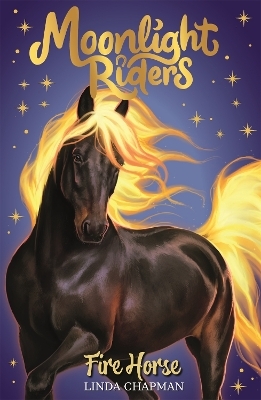 Moonlight Riders: Fire Horse - Linda Chapman