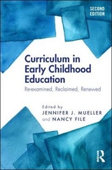 Curriculum in Early Childhood Education - Mueller, Jennifer J.; File, Nancy