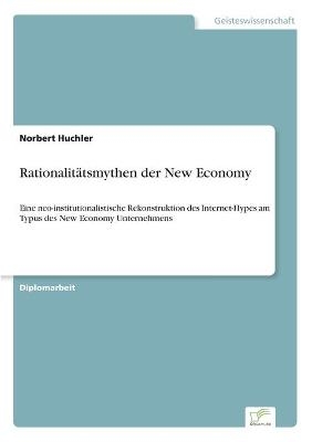 RationalitÃ¤tsmythen der New Economy - Norbert Huchler