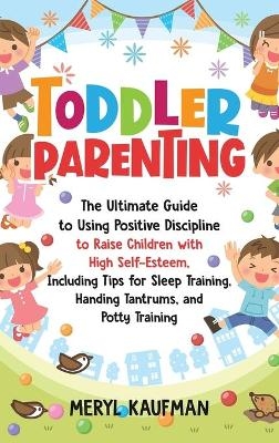 Toddler Parenting - Meryl Kaufman