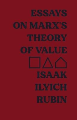 Essays on Marx's Theory of Value - Isaak Ilyich Rubin