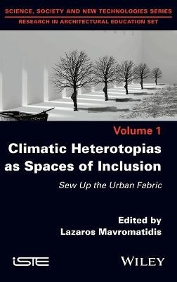 Climatic Heterotopias as Spaces of Inclusion - 