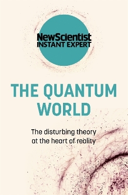 The Quantum World -  New Scientist