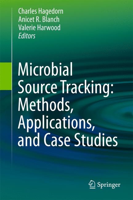 Microbial Source Tracking: Methods, Applications, and Case Studies - 