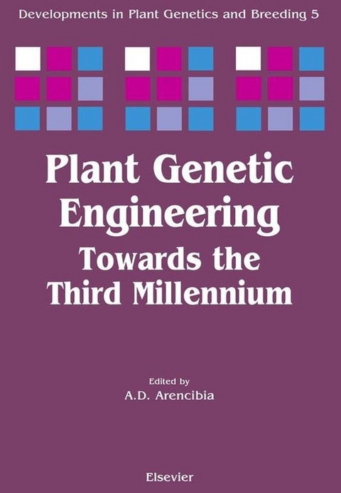 Plant Genetic Engineering -  A.D. Arencibia