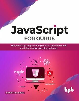 JavaScript for Gurus - Ockert J. Preez