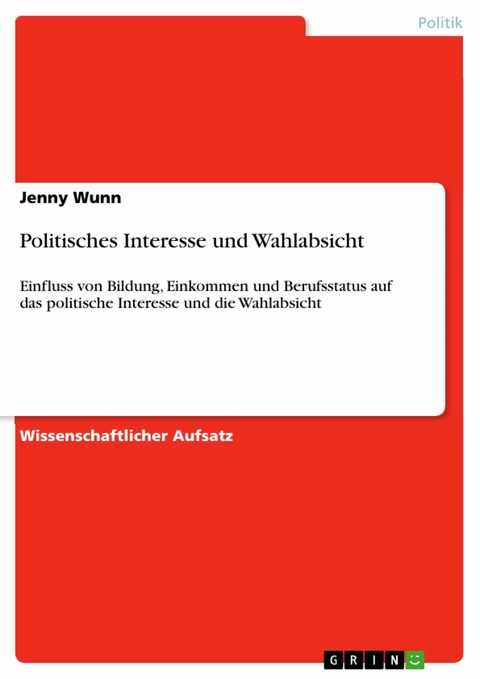 Politisches Interesse und Wahlabsicht -  Jenny Wunn