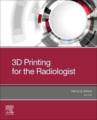 3D Printing for the Radiologist - 