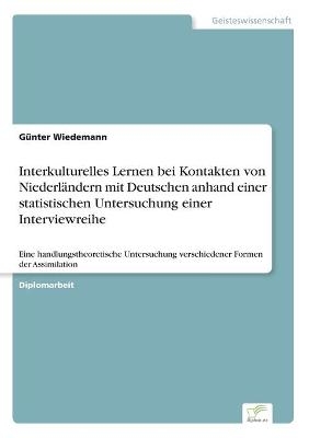 Interkulturelles Lernen bei Kontakten von NiederlÃ¤ndern mit Deutschen anhand einer statistischen Untersuchung einer Interviewreihe - GÃ¼nter Wiedemann