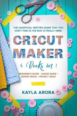 Cricut Maker - Kayla Arora