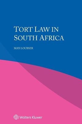 Tort Law in South Africa - Max Loubser