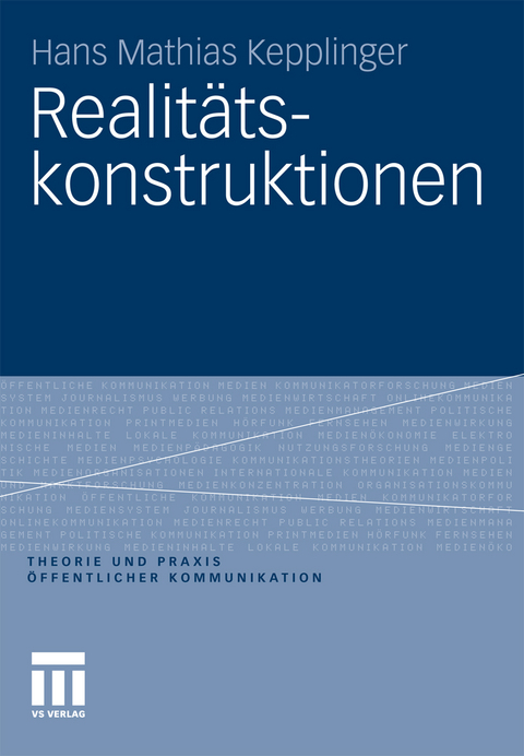 Realitätskonstruktionen - Hans Mathias Kepplinger