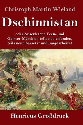 Dschinnistan (GroÃdruck) - Christoph Martin Wieland