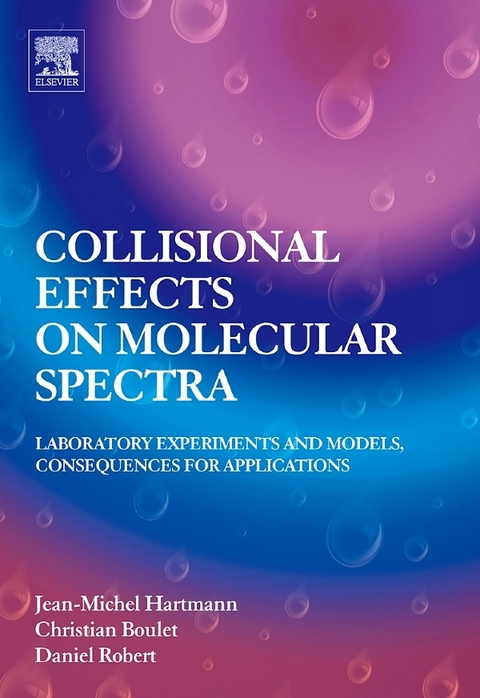 Collisional Effects on Molecular Spectra -  Christian Boulet,  Jean-Michel Hartmann,  Daniel Robert