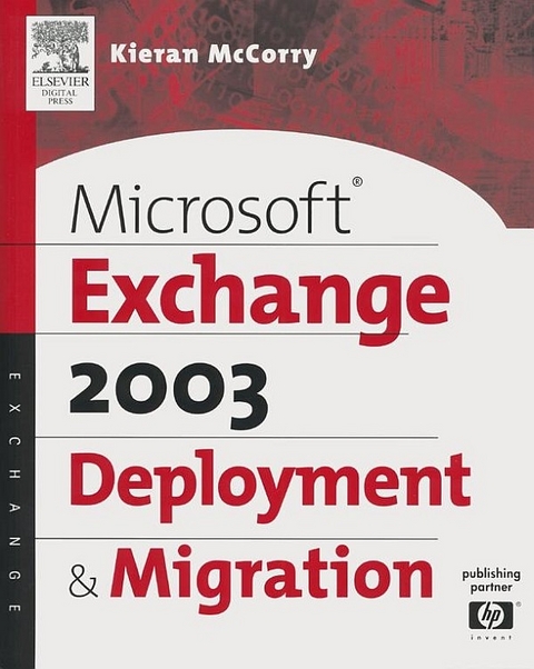 Microsoft(R) Exchange Server 2003 Deployment and Migration -  Kieran McCorry