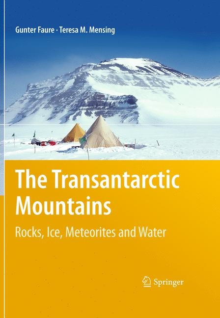 The Transantarctic Mountains - Gunter Faure, Teresa M. Mensing