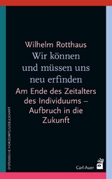 Wir können und müssen uns neu erfinden - Wilhelm Rotthaus