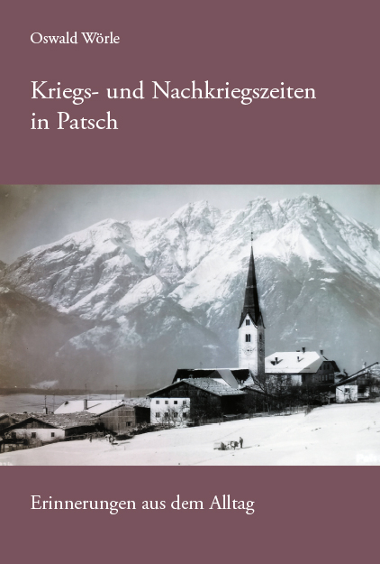 Kriegs- und Nachkriegszeiten in Patsch - 