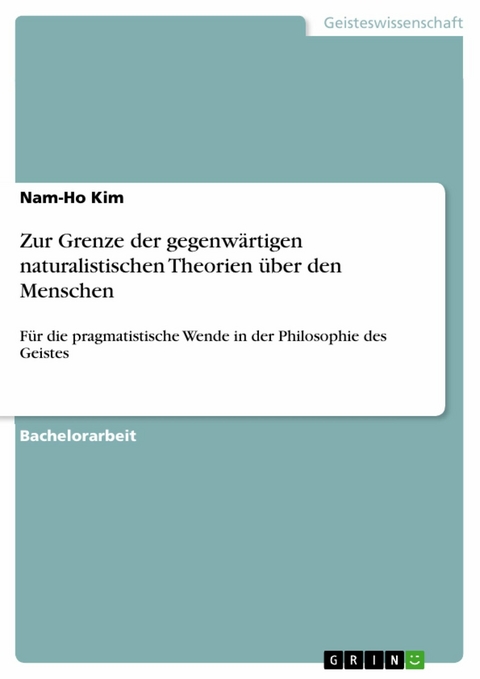 Zur Grenze der gegenwärtigen naturalistischen Theorien über den Menschen -  Nam-Ho Kim