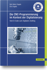 Die CNC-Programmierung im Kontext der Digitalisierung - Karl-Heinz Engels, Eric Engels