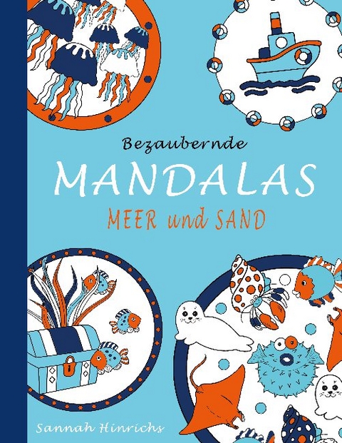 Bezaubernde Mandalas - Meer und Sand - Sannah Hinrichs