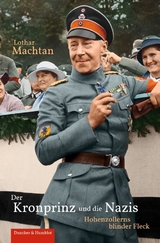 Der Kronprinz und die Nazis. - Lothar Machtan